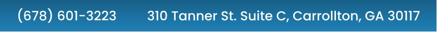(678) 601-3223         310 Tanner St. Suite C, Carrollton, GA 30117